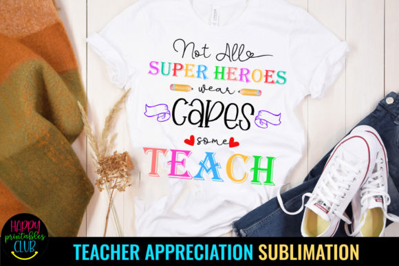 Download Not All Superheroes Wear Capes I Teacher - Wear Collection