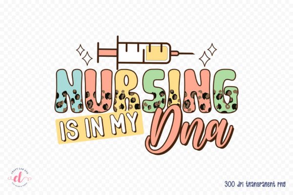 Download Nursing is in My DNA - Nurse Sublimation - Dna Collection